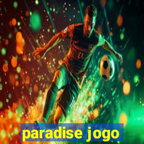 paradise jogo